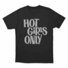 HOT GIRLS ONLY Black T Shirt Black